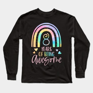 Years Of Being Awesome Rainbow Tie Dye 8th Birthday Girl Long Sleeve T-Shirt
